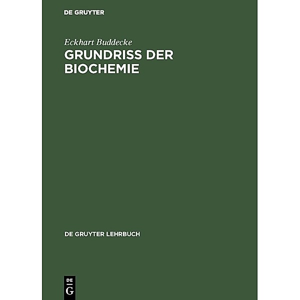 De Gruyter Lehrbuch / Grundriss der Biochemie, Eckhart Buddecke