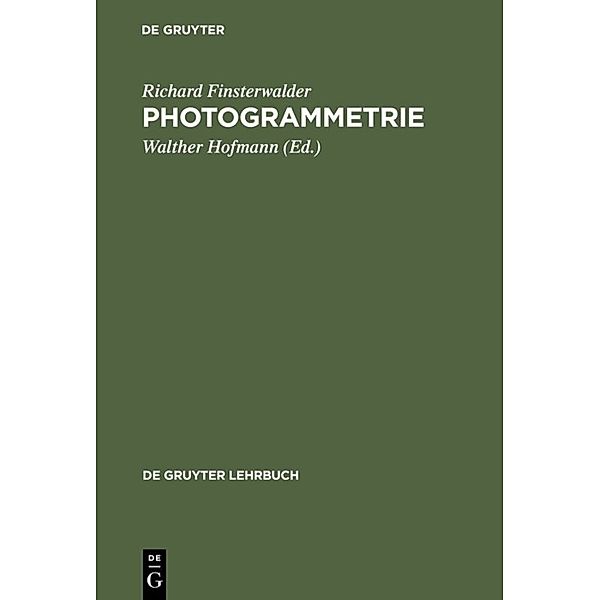 De Gruyter Lehrbuch / Photogrammetrie, Richard Finsterwalder