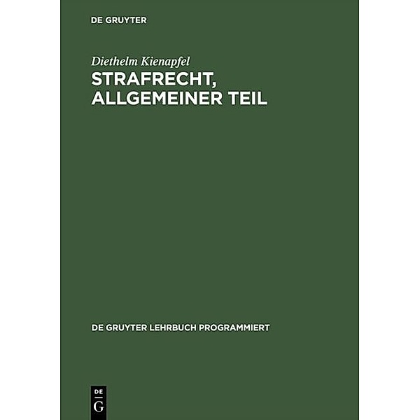 De Gruyter Lehrbuch programmiert / Strafrecht, Allgemeiner Teil, Diethelm Kienapfel
