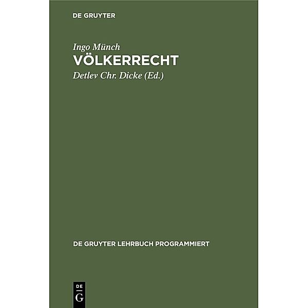 De Gruyter Lehrbuch programmiert / Völkerrecht, Ingo Münch