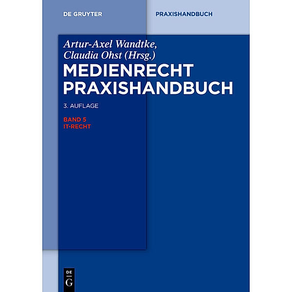 De Gruyter Praxishandbuch / IT-Recht