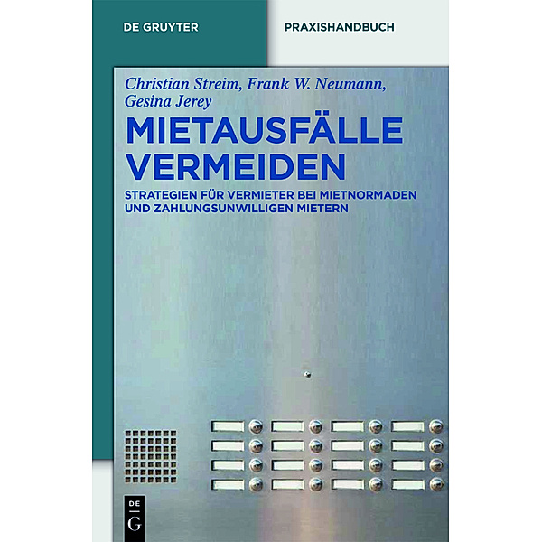 De Gruyter Praxishandbuch / Mietausfälle vermeiden, Christian Streim, Frank W. Neumann, Gesina Jerey