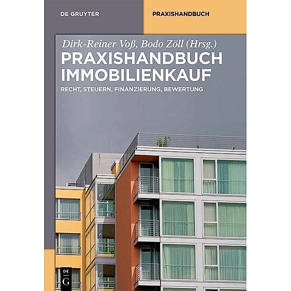 De Gruyter Praxishandbuch: Praxishandbuch Immobilienkauf