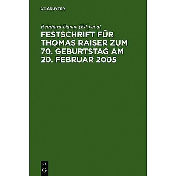 De Gruyter Recht / Festschrift für Thomas Raiser