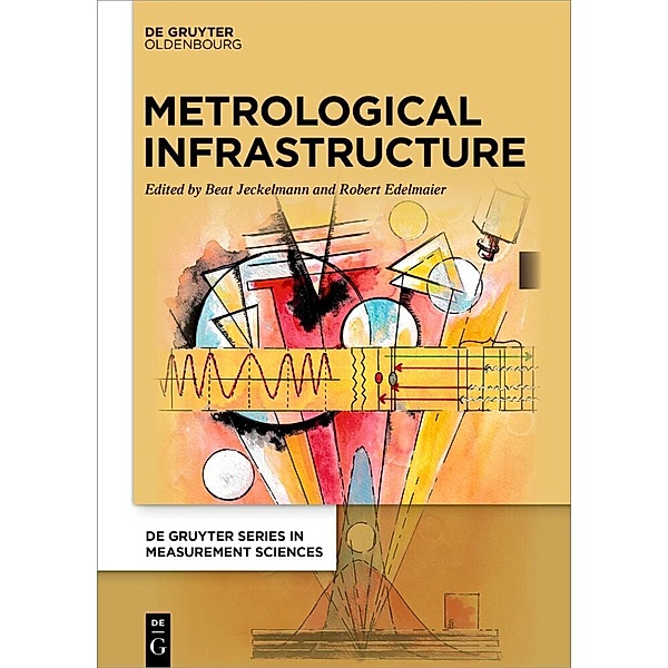 De Gruyter Series in Measurement Sciences / Metrological Infrastructure