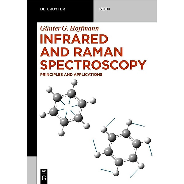 De Gruyter STEM / Infrared and Raman Spectroscopy, Günter G. Hoffmann