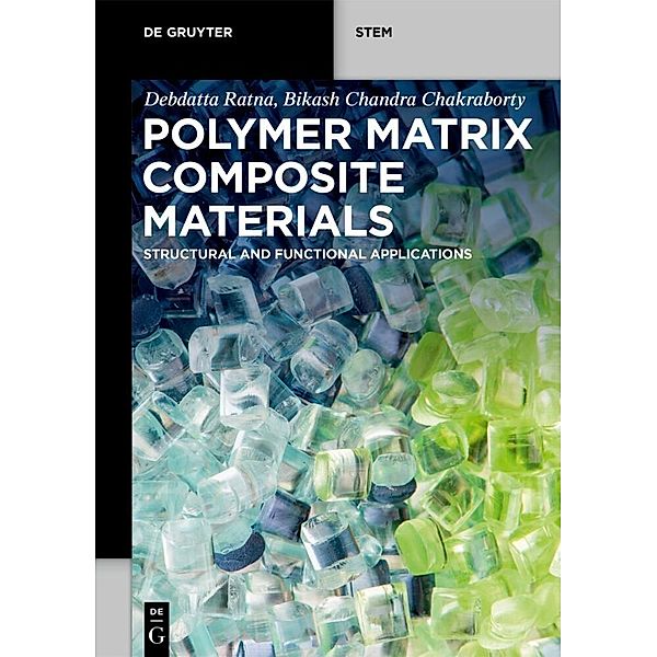 De Gruyter STEM / Polymer Matrix Composite Materials, Debdatta Ratna, Bikash Chandra Chakraborty