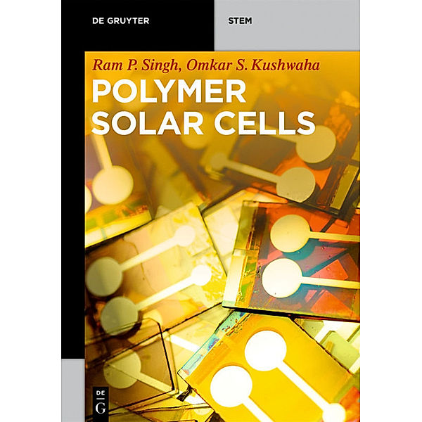 De Gruyter STEM / Polymer Solar Cells, Ram P. Singh, Omkar S. Kushwaha