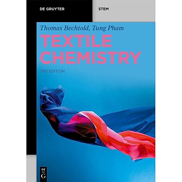 De Gruyter STEM / Textile Chemistry, Thomas Bechtold, Tung Pham