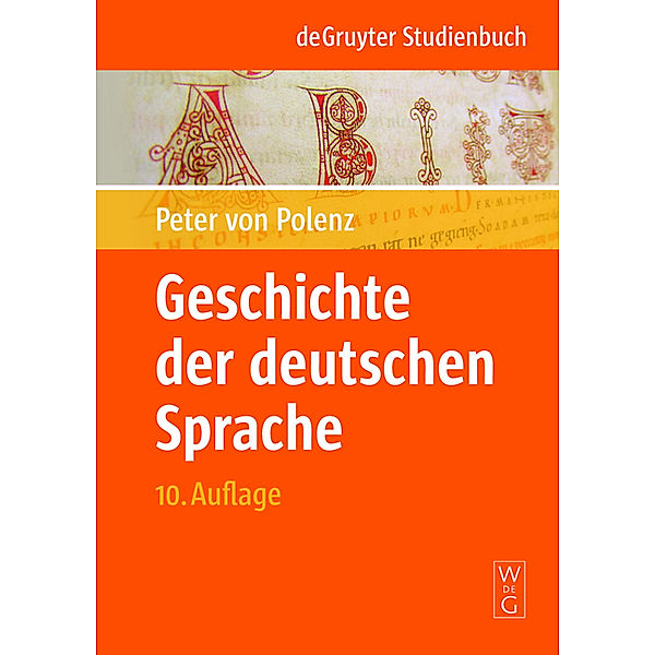 De Gruyter Studienbuch / Geschichte der deutschen Sprache, Peter von Polenz