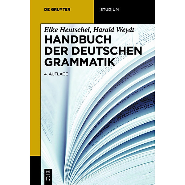 De Gruyter Studienbuch / Handbuch der deutschen Grammatik, Elke Hentschel, Harald Weydt