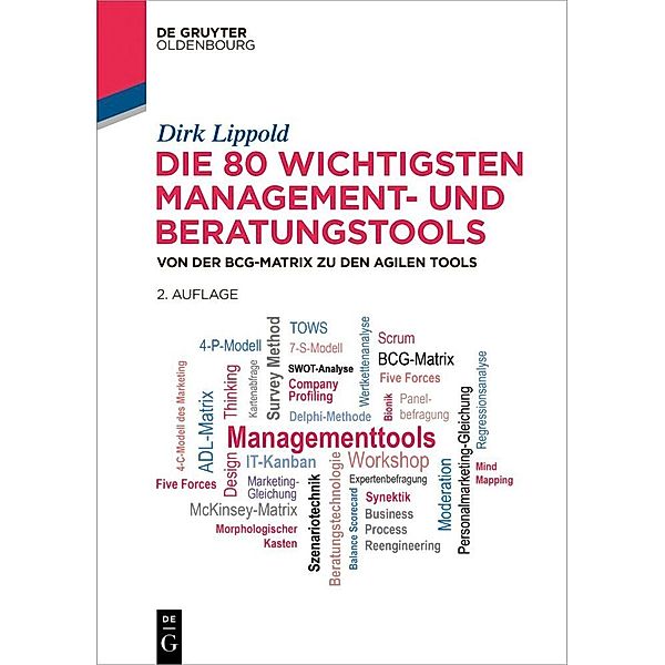De Gruyter Studium / Die 80 wichtigsten Management- und Beratungstools, Dirk Lippold