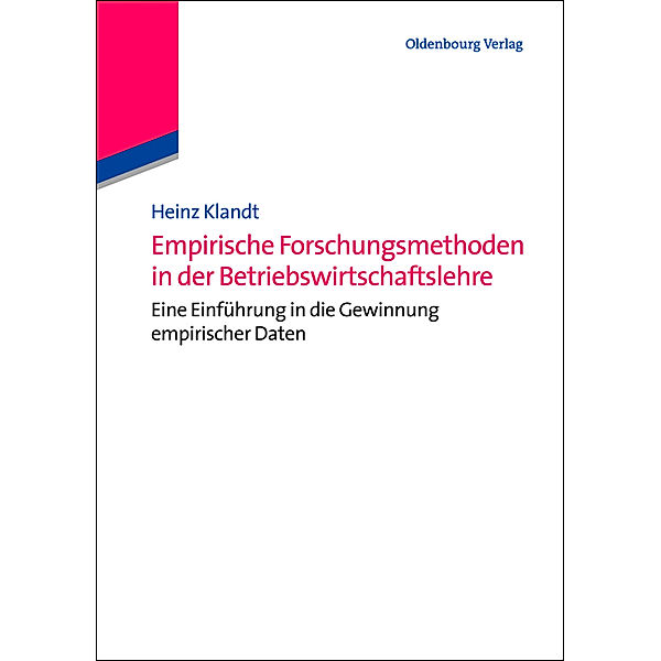 De Gruyter Studium / Empirische Forschungsmethoden in der Betriebswirtschaftslehre, Heinz Klandt, Sven Heidenreich