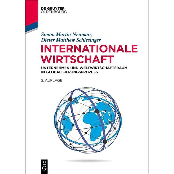 De Gruyter Studium / Internationale Wirtschaft, Simon Martin Neumair, Dieter Matthew Schlesinger