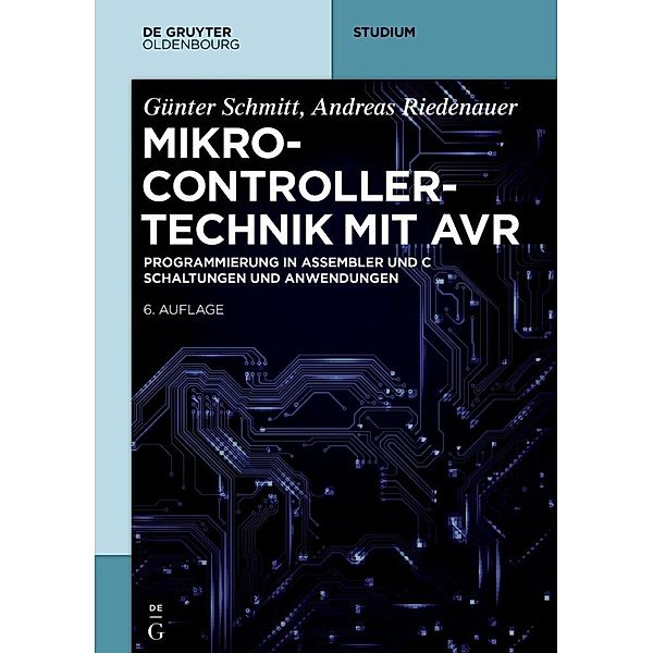 De Gruyter Studium / Mikrocontrollertechnik mit AVR, Andreas Riedenauer