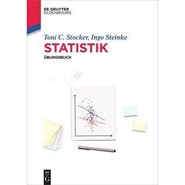De Gruyter Studium / Statistik - Übungsbuch, Toni C. Stocker, Ingo Steinke