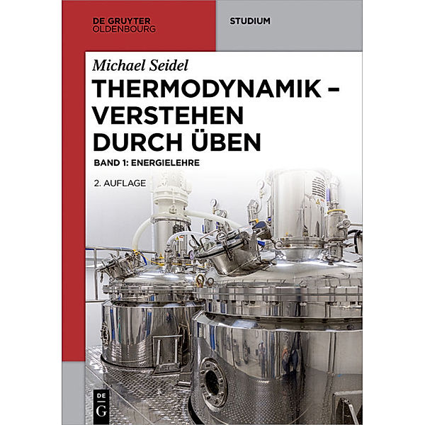 De Gruyter Studium / Thermodynamik Verstehen.Bd.1, Michael Seidel