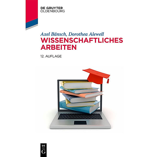 De Gruyter Studium / Wissenschaftliches Arbeiten, Axel Bänsch, Dorothea Alewell