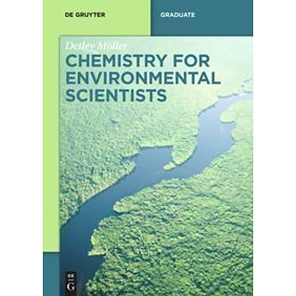 De Gruyter Textbook / Chemistry for Environmental Scientists, Detlev Möller