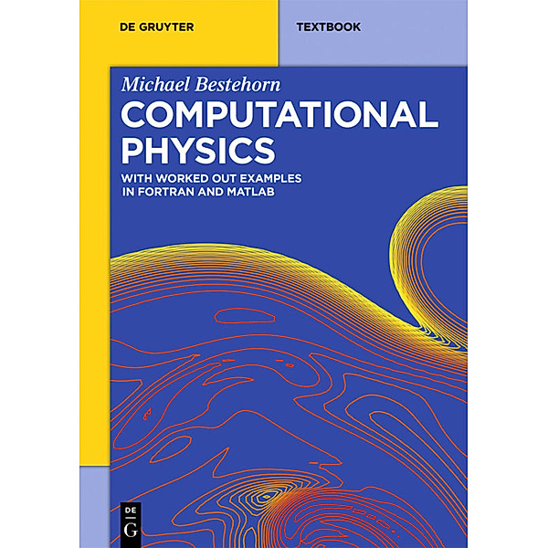 De Gruyter Textbook / Computational Physics, Michael Bestehorn
