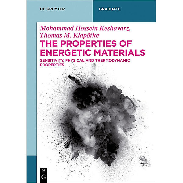 De Gruyter Textbook / Energetic Materials, Mohammad Hossein Keshavarz, Thomas M. Klapötke