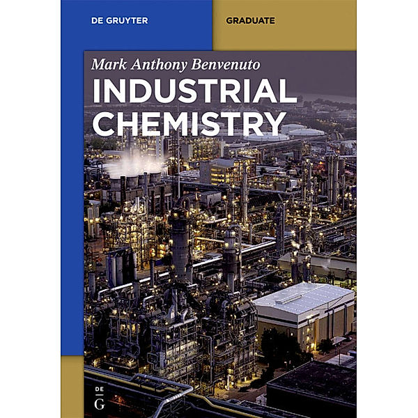 De Gruyter Textbook / Industrial Chemistry, Mark Anthony Benvenuto