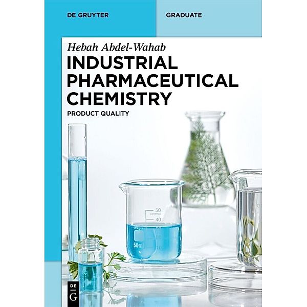 De Gruyter Textbook / Industrial Pharmaceutical Chemistry, Hebah Abdel-Wahab