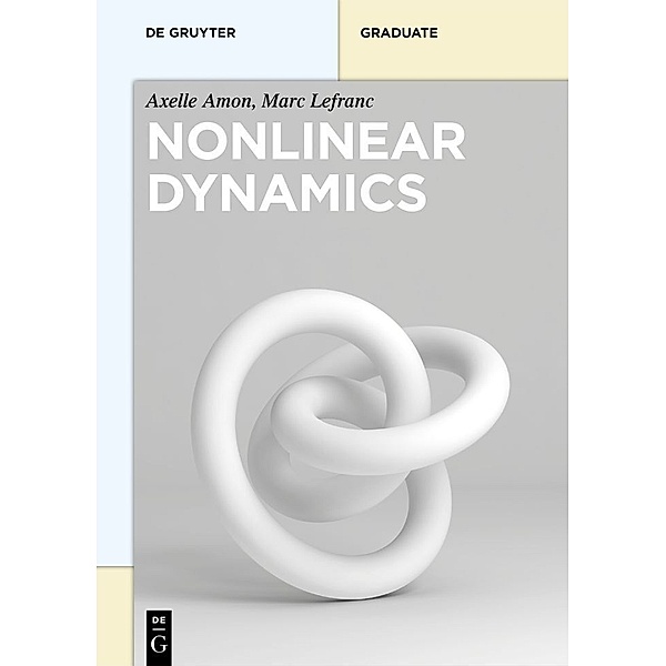 De Gruyter Textbook / Nonlinear Dynamics, Axelle Amon, Marc Lefranc