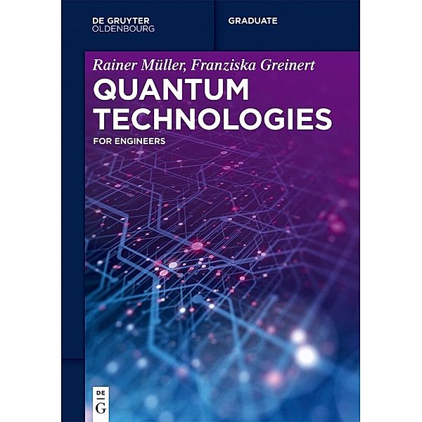 De Gruyter Textbook / Quantum Technologies, Rainer Müller, Franziska Greinert