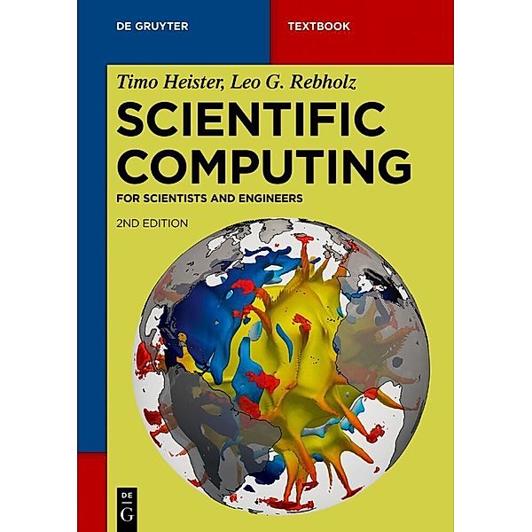 De Gruyter Textbook / Scientific Computing, Timo Heister, Leo G. Rebholz
