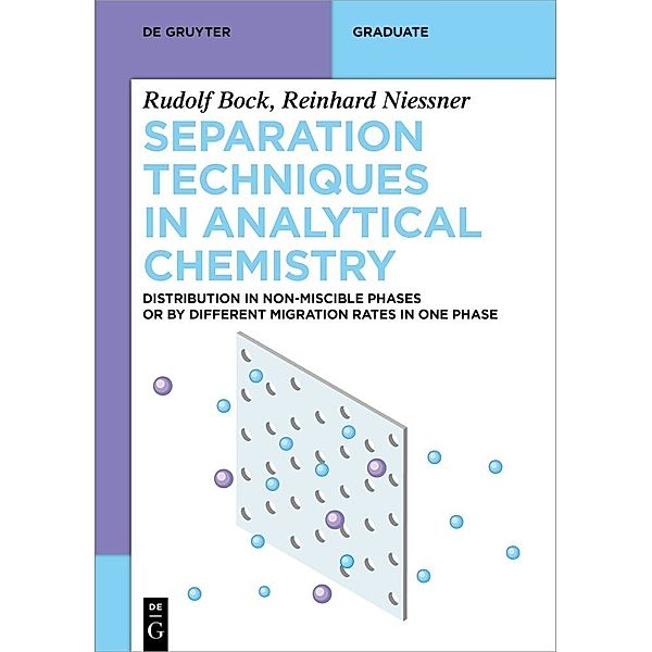 De Gruyter Textbook / Separation Techniques in Analytical Chemistry, Rudolf Bock, Reinhard Nießner