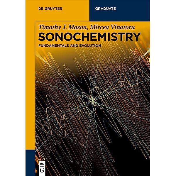 De Gruyter Textbook / Sonochemistry, Timothy J. Mason, Mircea Vinatoru