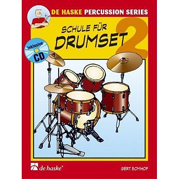 De Haske Percussion Series / Schule für Drumset, m. Audio-CD.Bd.2, Gert Bomhof