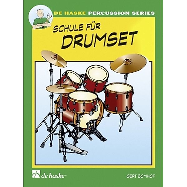 De Haske Percussion Series / Schule für Drumset, m. Audio-CD.Bd.1, Gert Bomhof