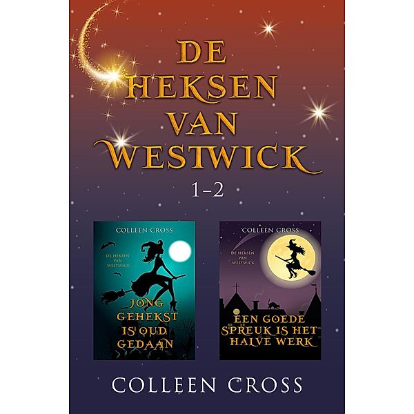 De Heksen van Westwick Bundel 1 (2 - in - 1) / De Heksen van Westwick, Colleen Cross