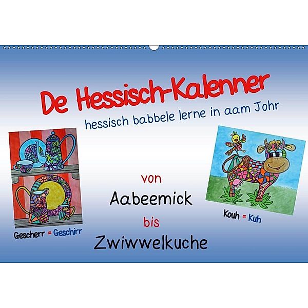 De Hessisch-Kalenner - hessisch babbele lerne in aam Johr (Wandkalender 2020 DIN A2 quer), Ilona Stark-Hahn