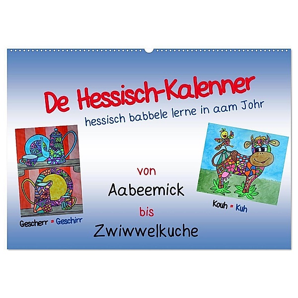 De Hessisch-Kalenner - hessisch babbele lerne in aam Johr (Wandkalender 2024 DIN A2 quer), CALVENDO Monatskalender, Ilona Stark-Hahn
