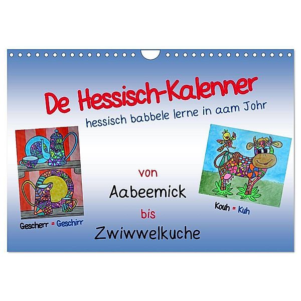 De Hessisch-Kalenner - hessisch babbele lerne in aam Johr (Wandkalender 2024 DIN A4 quer), CALVENDO Monatskalender, Ilona Stark-Hahn