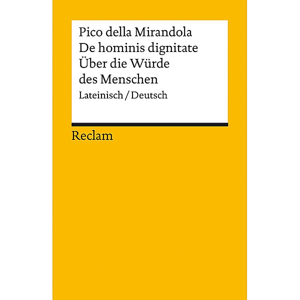 De hominis dignitate / Über die Würde des Menschen, Giovanni Pico della Mirandola