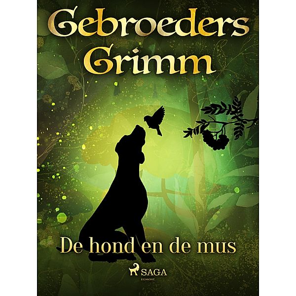 De hond en de mus / Grimm's sprookjes Bd.24, de Gebroeders Grimm