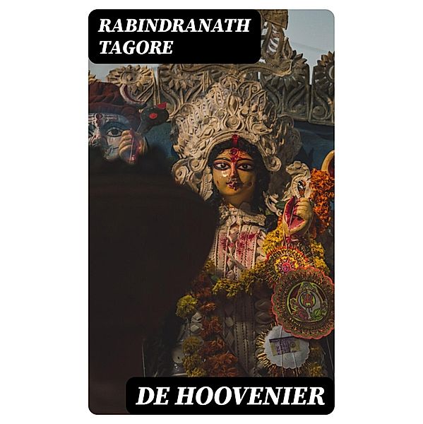 De Hoovenier, Rabindranath Tagore