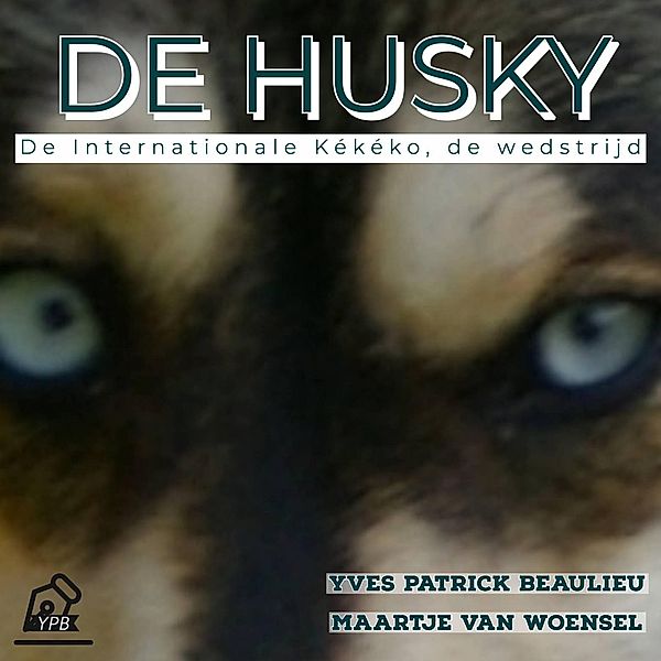 De Husky (International, #1) / International, Yves Patrick Beaulieu