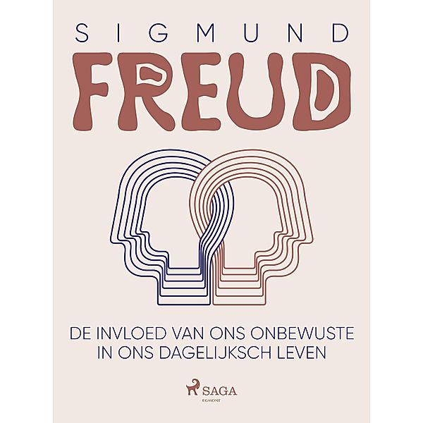 De invloed van ons onbewuste in ons dagelijksch leven, Sigmund Freud