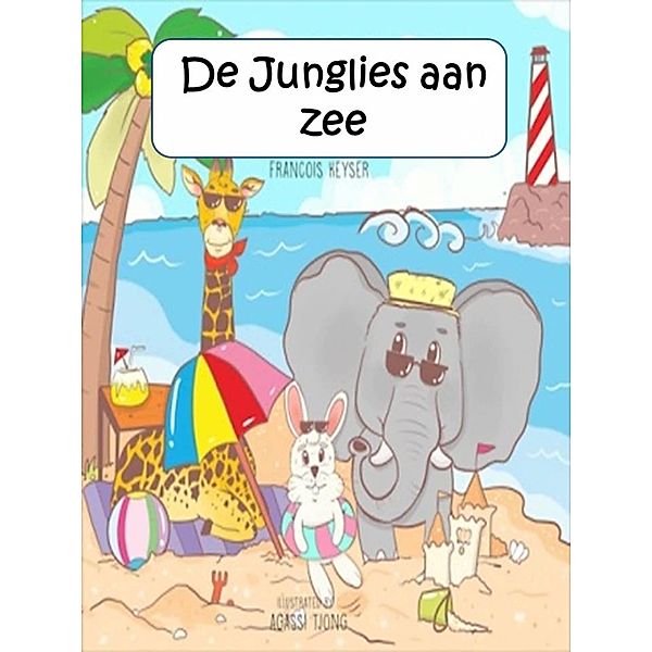 De Junglies aan zee / Babelcube Inc., Francois Keyser