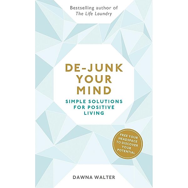 De-junk Your Mind, Dawna Walter