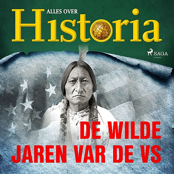 De keerpunten van de geschiedenis - 16 - De wilde jaren var de VS, Alles Over Historia