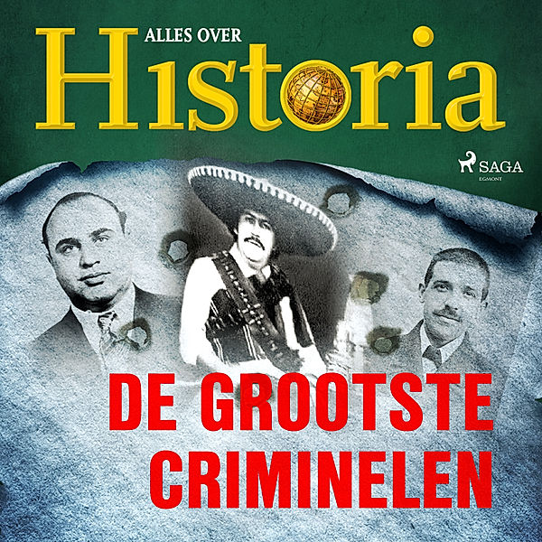 De keerpunten van de geschiedenis - 19 - De grootste criminelen, Alles Over Historia