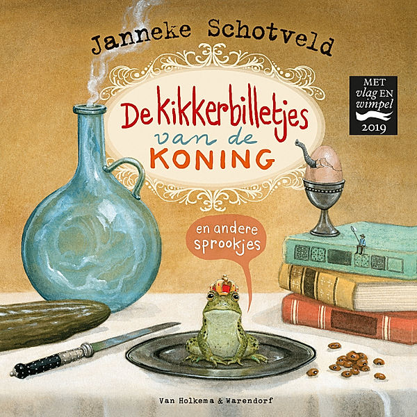 De kikkerbilletjes van de koning en andere sprookjes, Janneke Schotveld