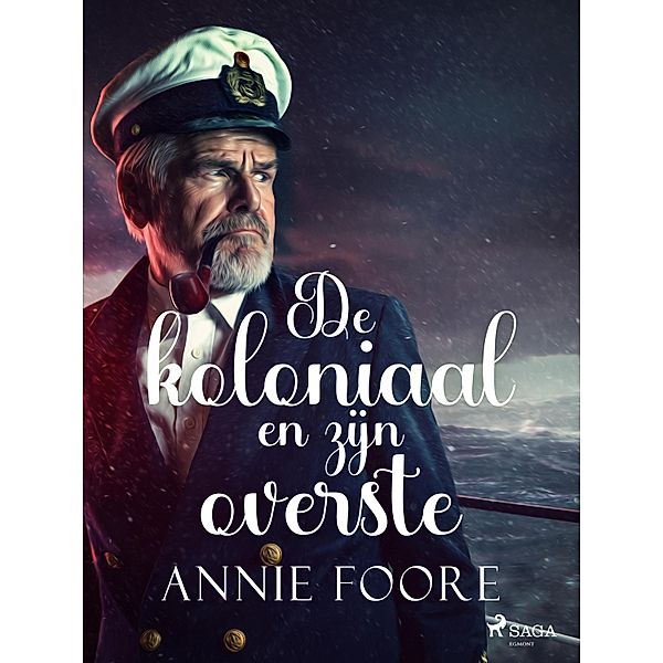 De koloniaal en zijn overste, Annie Foore