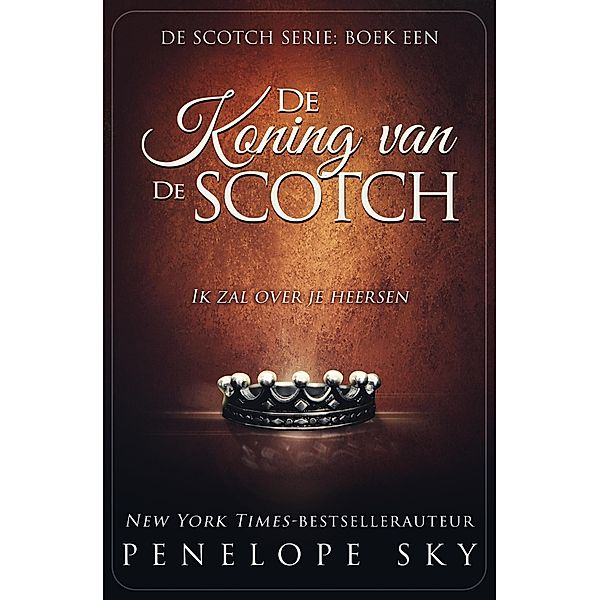 De Koning van de Scotch / Scotch, Penelope Sky
